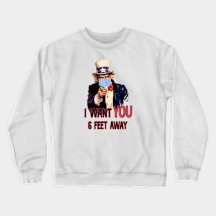 Uncle Sam - I want you 6ft away Crewneck Sweatshirt